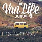 The Van Life Cookbook av Susan Marque