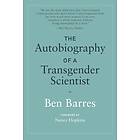 The Autobiography of a Transgender Scientist av Ben Barres
