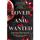 Loved and Wanted av Christa Parravani