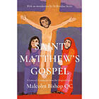 Saint Matthew's Gospel av Malcolm Bishop Q.C.