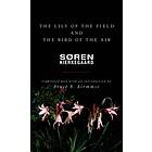 The Lily of the Field and the Bird of the Air av Soren Kierkegaard