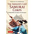 The Shogun's Last Samurai Corps av Romulus Hillsborough