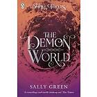 The Demon World (The Smoke Thieves Book 2) av Sally Green