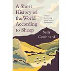 A Short History of the World According to Sheep av Sally Coulthard