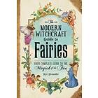 The Modern Witchcraft Guide to Fairies av Skye Alexander