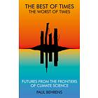 The Best of Times, The Worst of Times av Paul Behrens