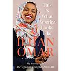 This Is What America Looks Like av Ilhan Omar