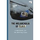 The Melancholia of Class av Cynthia Cruz