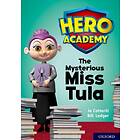 Hero Academy: Oxford Level 11, Lime Book Band: The Mysterious Miss Tula av Jo Cotterill