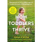 How Toddlers Thrive av Tovah Klein