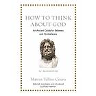 How to Think about God av Marcus Tullius Cicero