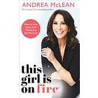 This Girl Is on Fire av Andrea McLean