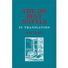 The 100 Best Novels in Translation av Boyd Tonkin