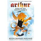 Arthur: King of the Middle March av Kevin Crossley-Holland