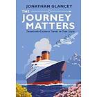 The Journey Matters av Jonathan Glancey