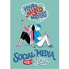 Your Mind Matters: Social Media and You av Honor Head