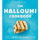 The Halloumi Cookbook av Heather Thomas
