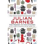 The Pedant In The Kitchen av Julian (Author) Barnes