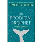 The Prodigal Prophet av Timothy Keller