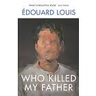 Who Killed My Father av Édouard Louis