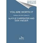 You Are Worth It av Kyle Carpenter, Don Yaeger