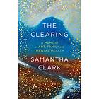 The Clearing av Samantha Clark