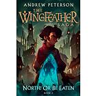 North! Or Be Eaten av Andrew Peterson