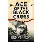 Ace of the Black Cross av Ernst Udet