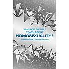 What Does the Bible Teach about Homosexuality? av Gavin Peacock, Owen Strachan