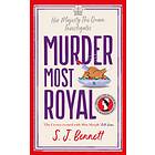 Murder Most Royal av SJ Bennett