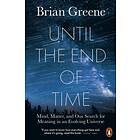 Until the End of Time av Brian Greene