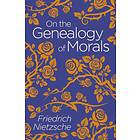 On the Genealogy of Morals av Frederich Nietzsche