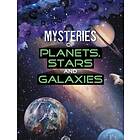Mysteries of Planets, Stars and Galaxies av Lela Nargi