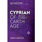 Cyprian of Carthage av Brian Arnold