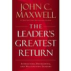 The Leader's Greatest Return av John C. Maxwell