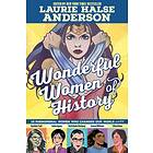 Wonderful Women of History av Laurie Halse Anderson