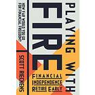 Playing with FIRE (Financial Independence Retire Early) av Scott Rieckens