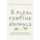 A Plea for the Animals av Matthieu Ricard