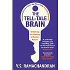 The Tell-Tale Brain av V. S. Ramachandran