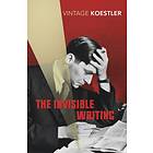 The Invisible Writing av Arthur Koestler