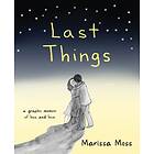 Last Things av Marissa (Marissa Moss) Moss