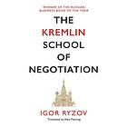 The Kremlin School of Negotiation av Igor Ryzov
