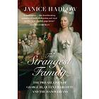 The Strangest Family av Janice Hadlow