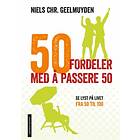 50 fordeler med å passere 50 av Niels Christian Geelmuyden