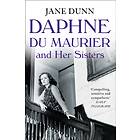 Daphne du Maurier and her Sisters av Jane Dunn