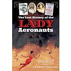 The Lost History of the Lady Aeronauts av Sharon Wright