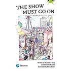 The Show Must Go On (Bug Club) Independent Reading Year 2 Fiction Lime B Plus