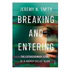Breaking and Entering av Jeremy N. Smith