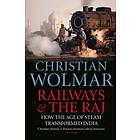 Railways and The Raj av Christian Wolmar