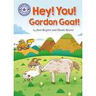 Reading Champion: Hey, You! Gordon Goat! av Ann Bryant